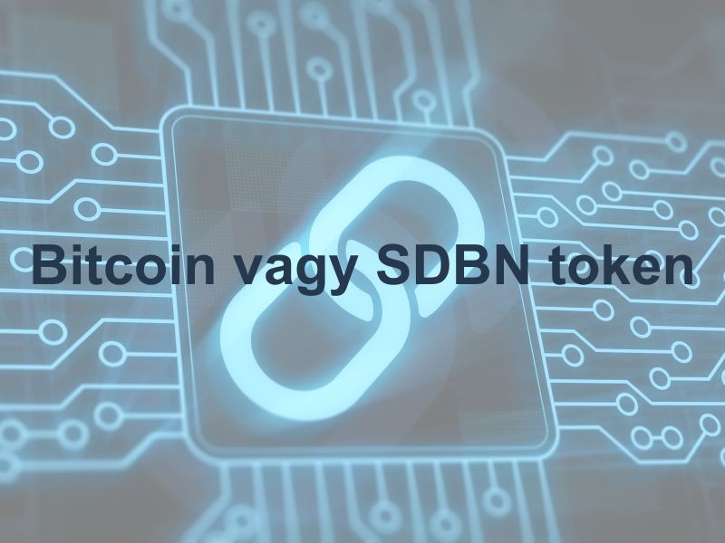 Bitcoin vagy SDBN token – Melyik a jobb befektetés?